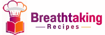 BreathtakingRecipes